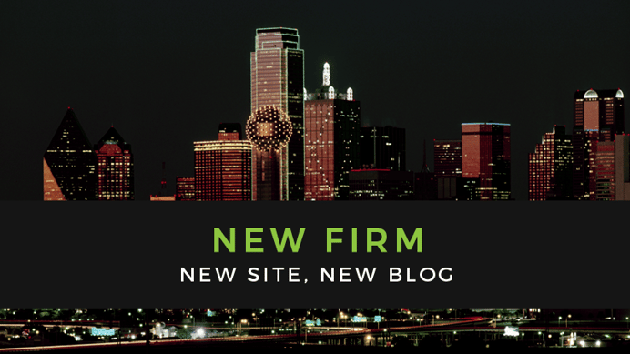 New Firm, New Site, New Blog