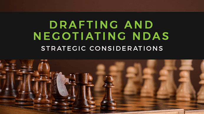 Strategic Considerations in Drafting and Negotiating NDAs